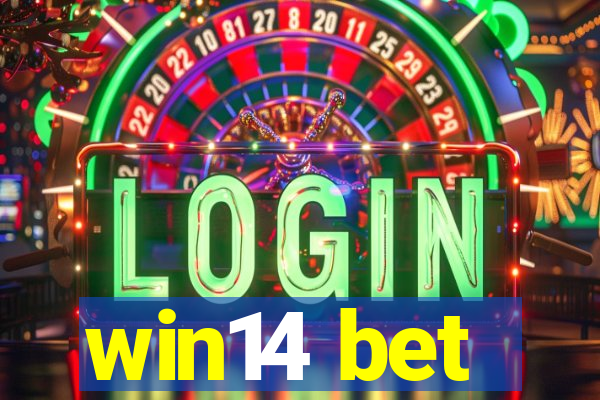 win14 bet